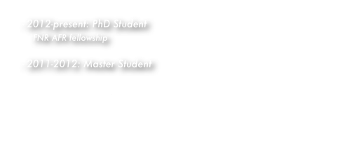 2012-present: PhD Student 
    FNR AFR fellowship    

2011-2012: Master Student

contact: anne.biever@igf.cnrs.fr